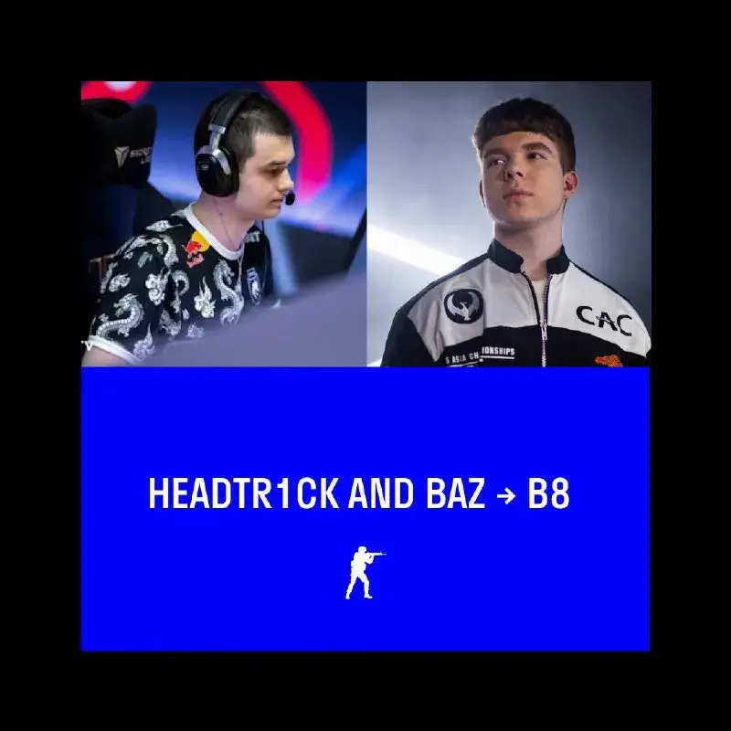 headtr1ck та baz — нові гравці B8 Esports